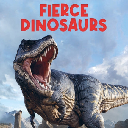 Fierce Dinosaurs