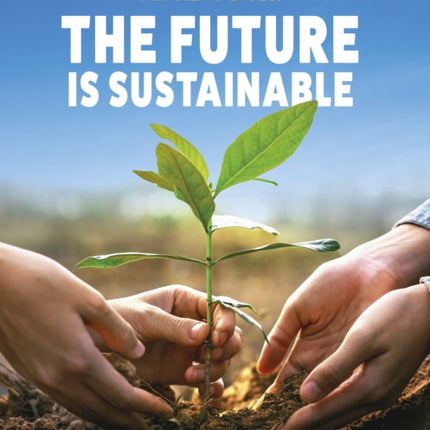 The Future is Sustainable