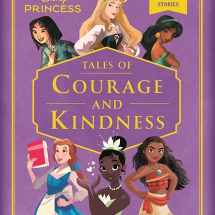 Disney Princess Tales of Courage and Kindness
