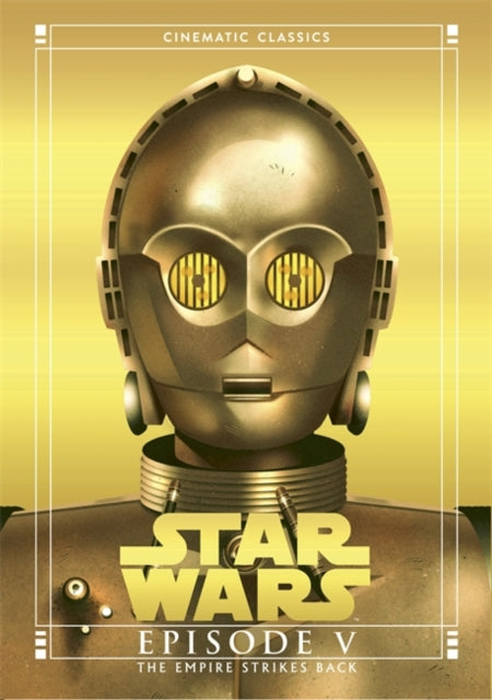 The Empire Strikes Back Star Wars Cinematic Classics