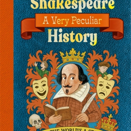 William Shakespeare A Very Peculiar History