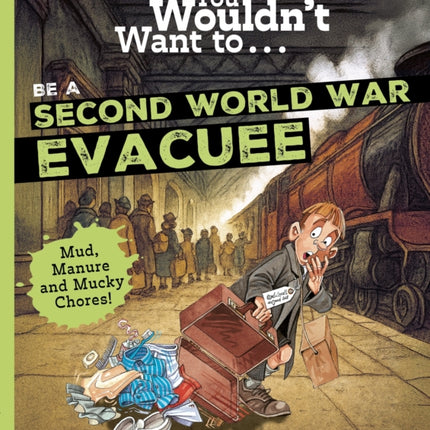 You Wouldnt Want To Be A Ww2 Evacuee