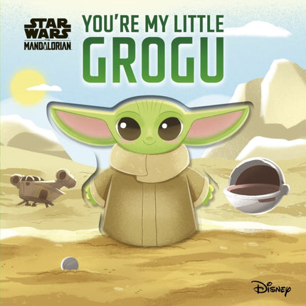 Star Wars Youre My Little Grogu