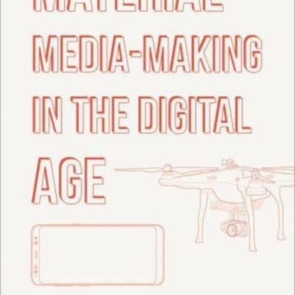 Material MediaMaking in the Digital Age