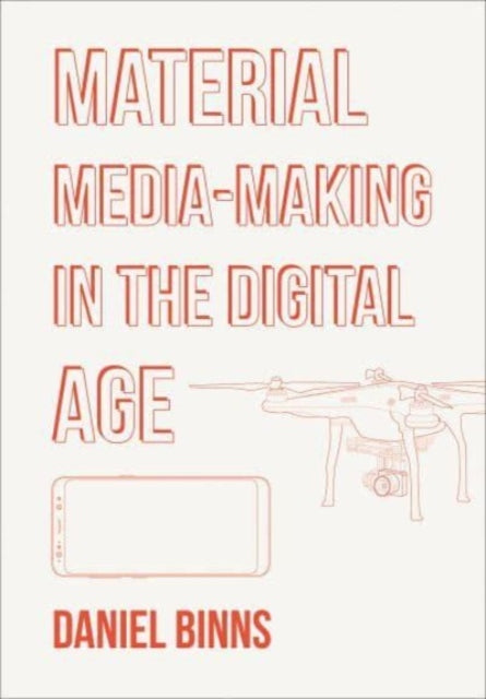 Material MediaMaking in the Digital Age