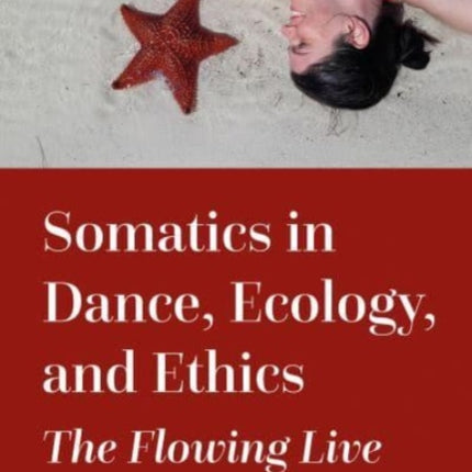 Somatics in Dance Ecology and Ethics