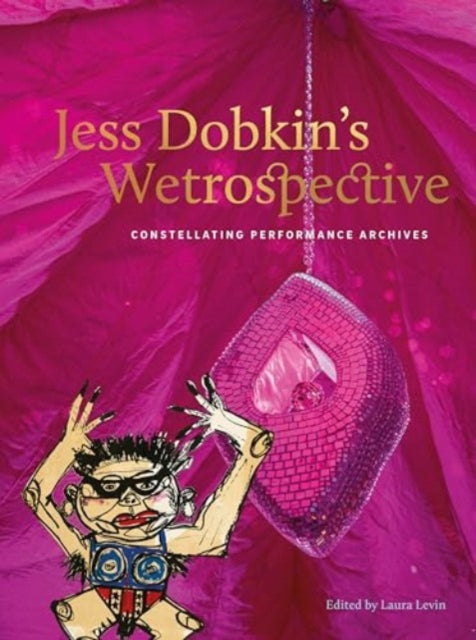 Jess Dobkins Wetrospective