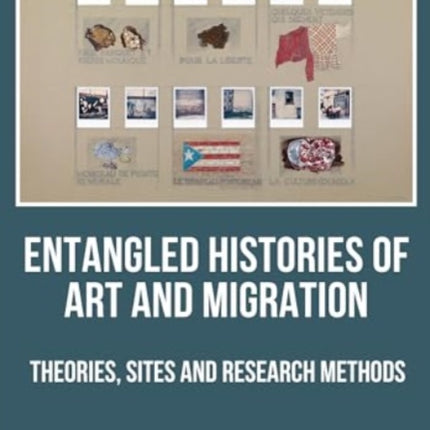 Entangled Histories of Art and Migration