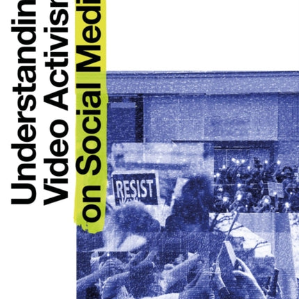 Understanding Video Activism on Social Media