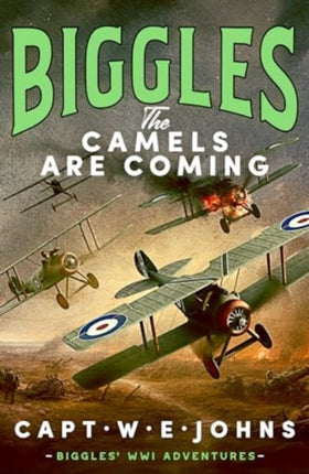 Biggles The Camels are Coming