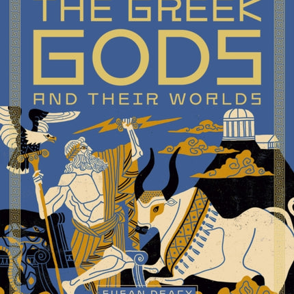 The Greek Gods and Their Worlds