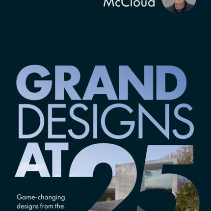 Grand Designs at 25