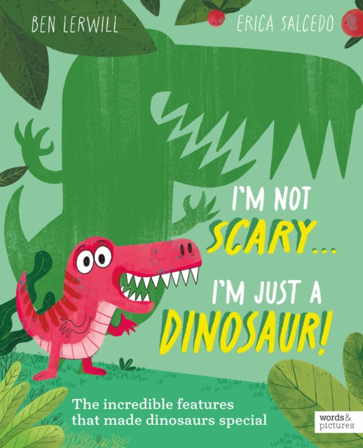 Im Not Scary . . . Im Just a Dinosaur