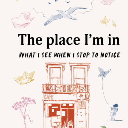 The Place Im In