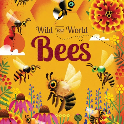 Wild Your World Bees