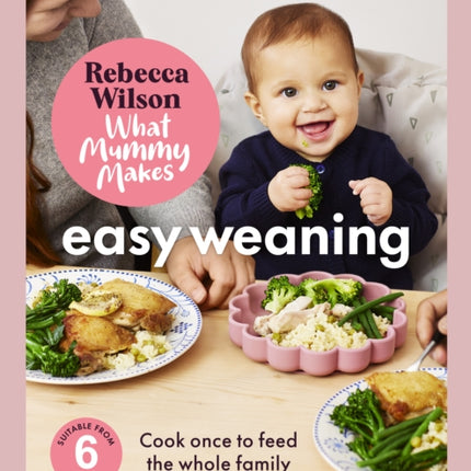 What Mummy Makes Easy Weaning
