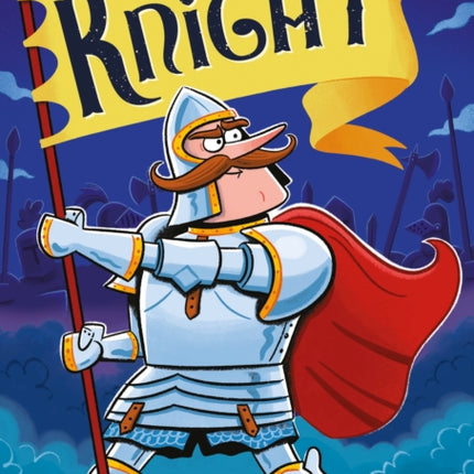 How to be a Knight