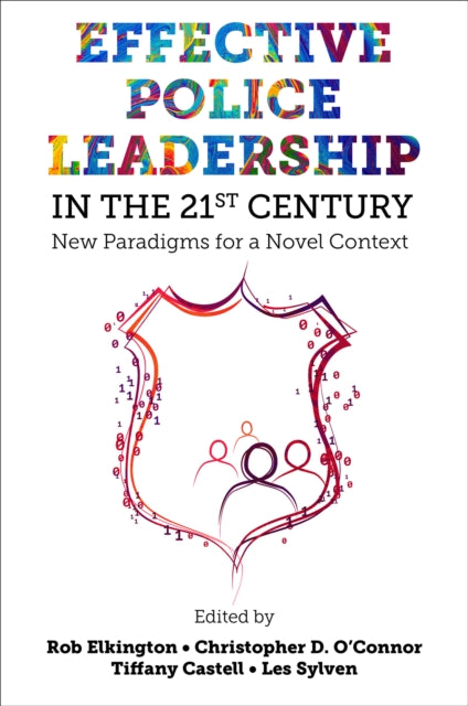 Effective Police Leadership in the 21st Century