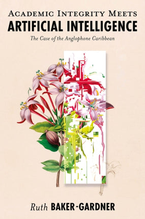 Academic Integrity Meets Artificial Intelligence  The Case of the Anglophone Caribbean
