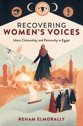 Recovering Womens Voices  Islam Citizenship and Patriarchy in Egypt