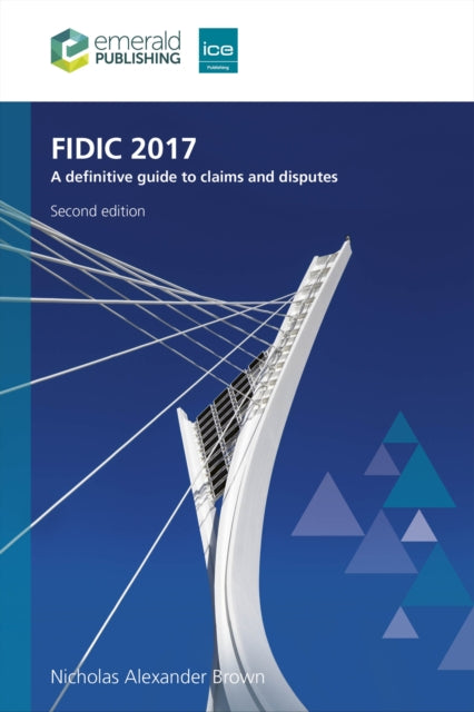 FIDIC 2017  A definitive guide to claims and