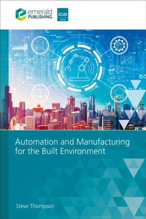 Automation and Manufacturing for the Built