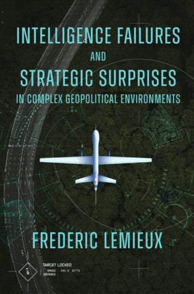 Intelligence Failures and Strategic Surprises in