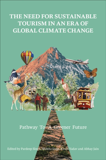 The Need for Sustainable Tourism in an Era of