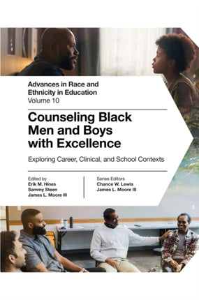 Counseling Black Men and Boys with Excellence  Exploring Career Clinical and School Contexts