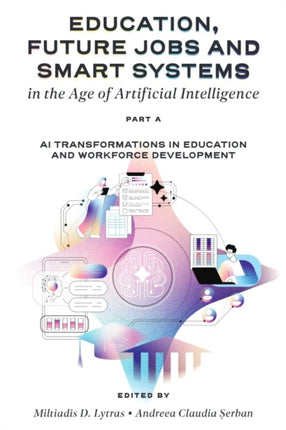Education Future Jobs and Smart Systems in the  AI Transformations in Education and Workforce Development