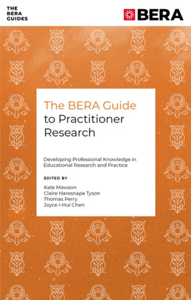 The BERA Guide to Practitioner Research