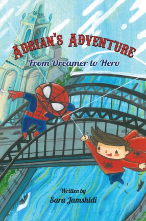 Adrians Adventure From Dreamer to Hero