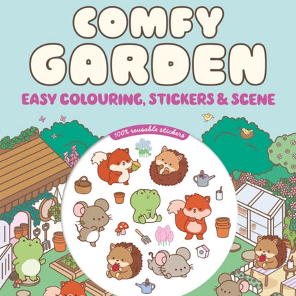 Cozy World Comfy Garden Easy Colouring and Sticker Scene for Teens Young Adults and Adults