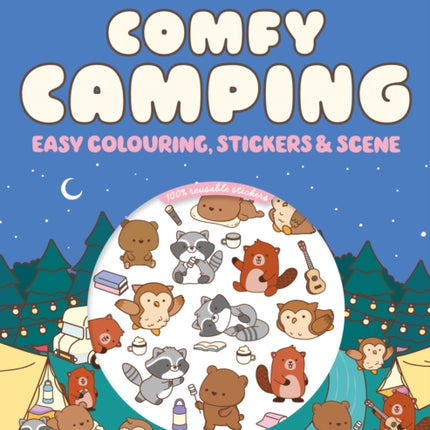 Cozy World Comfy Camping Easy Colouring and Sticker Scene for Teens Young Adults and Adults
