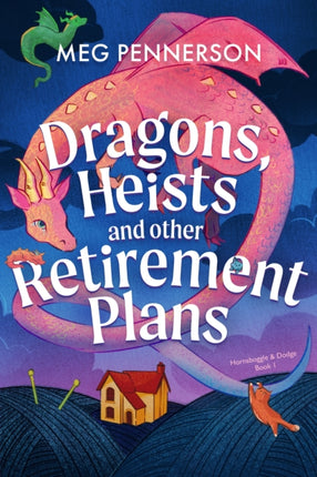 Dragons Heists and Other Retirement Plans