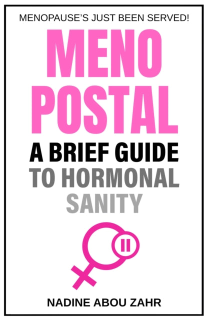 Menopostal A Brief Guide to Hormonal Sanity