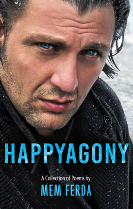 HAPPYAGONY  A Collection of Poems by Mem Ferda