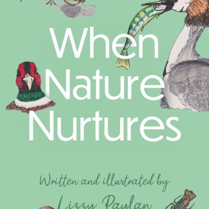 When Nature Nurtures