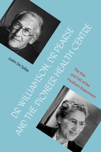 Dr Williamson Dr Pearse and the Pioneer Health