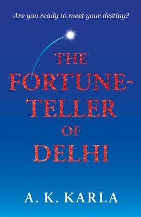 The FortuneTeller Of Delhi