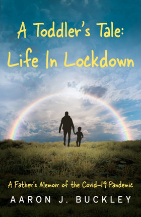 A Toddlers Tale Life In Lockdown