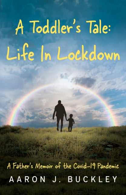 A Toddlers Tale Life In Lockdown
