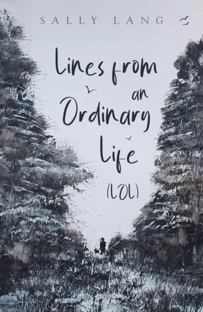 Lines from an Ordinary Life LOL