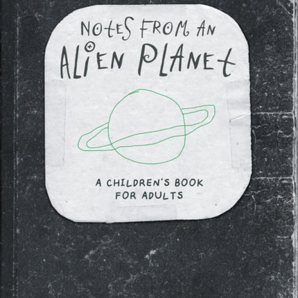 Notes From An Alien Planet
