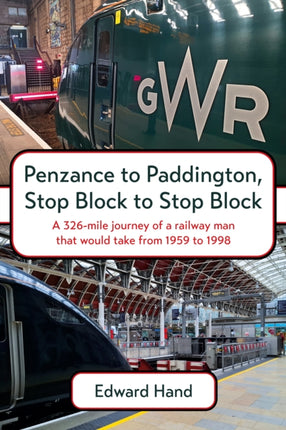 Penzance to Paddington Stop Block to Stop Block