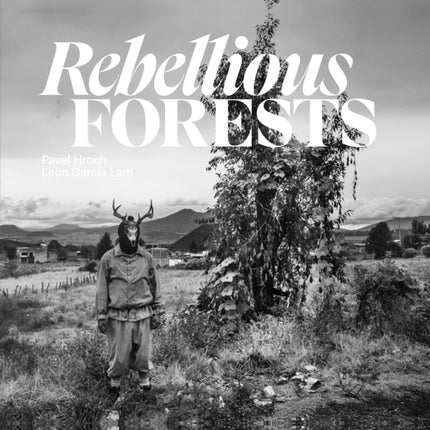 Rebellious Forests
