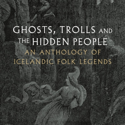 Ghosts Trolls and the Hidden People