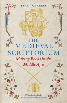 The Medieval Scriptorium  Making Books in the