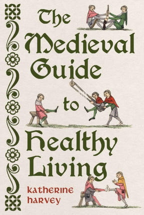 The Medieval Guide to Healthy Living
