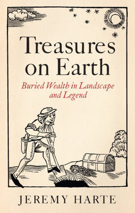 Treasures on Earth  Buried Wealth in Landscape and Legend